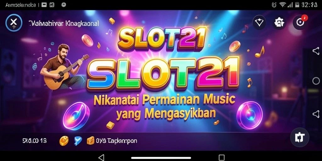 Screenshot utama SLOT21 menampilkan gameplay seru dan interaktif dalam musik.
